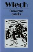Odświętna butelka Tom 15. Autor: Wiech Stefan Wiechecki. Dadada.pl Okładka książki Odświętna butelka Tom 15