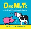 OnoMaTo czyli zabawa dźwiękami. Zwierzęta wiejskie. Autor: Joanna Babula (ilustr.). Dadada.pl Okładka książki OnoMaTo czyli zabawa dźwiękami. Zwierzęta wiejskie