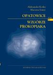 Opatowice - Wzgórze Prokopiaka, tom IV. Autor: Aleksander Kośko, Marzena Szmyt (red.). Dadada.pl Okładka książki Opatowice - Wzgórze Prokopiaka, tom IV