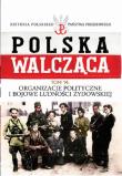 Organizacje polityczne i bojowe ludności żydowskiej. Wydawca: Edipresse Polska. Dadada.pl Opakowanie Organizacje polityczne i bojowe ludności żydowskiej