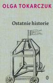 Ostatnie historie. Autor: Olga Tokarczuk. Dadada.pl Okładka książki Ostatnie historie
