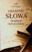 Ostatnie słowa świętych i grzeszników. Autor: Thigpen Paul. Dadada.pl Okładka książki Ostatnie słowa świętych i grzeszników