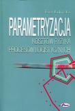 Parametryzacja kosztów ryzyka procesów logistycznych. Autor: Kulińska Ewa. Dadada.pl Okładka książki Parametryzacja kosztów ryzyka procesów logistycznych