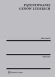 Okładka książki Patentowanie genów ludzkich