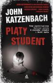 Piąty student. Autor: John Katzenbach. Dadada.pl Okładka książki Piąty student