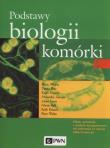 Podstawy biologii komórki 1. Autor: Alberts Bruce, Bray Dennis, Hopkin Karen, Johnson Alexander, Lewis Julian, Raff Martin, Roberts Keith, Walter Peter. Dadada.pl Okładka książki Podstawy biologii komórki 1