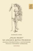 „Polak młody” na lekcjach języka polskiego. Autor: Kania Agnieszka. Dadada.pl Okładka książki „Polak młody” na lekcjach języka polskiego