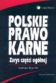 Polskie prawo karne. Zarys części ogólnej. Autor: Bojarski Tadeusz. Dadada.pl Okładka książki Polskie prawo karne. Zarys części ogólnej