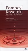Pomocy! Krwotok!. Wydawca: Via Medica. Dadada.pl Opakowanie Pomocy! Krwotok!