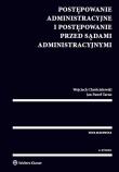 Postępowanie administracyjne i postępowanie przed sądami administracyjnymi. Autor: prof. dr hab. Wojciech Chróścielewski, Jan Paweł Tarno (red. nauk.). Dadada.pl Okładka książki Postępowanie administracyjne i postępowanie przed sądami administracyjnymi