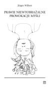 Okładka książki Prawie niewyobrażalne prowokacje myśli