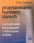 Projektowanie hurtowni danych. Autor: Todman Chris. Dadada.pl Okładka książki Projektowanie hurtowni danych