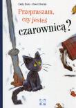 Przepraszam czy jesteś czarownicą?. Autor: Horn Emily. Dadada.pl Okładka książki Przepraszam czy jesteś czarownicą?
