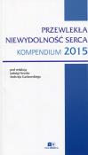 Przewlekła niewydolność serca Kompendium 2015. Wydawca: Via Medica. Dadada.pl Opakowanie Przewlekła niewydolność serca Kompendium 2015