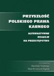 Przyszłość polskiego prawa karnego. Autor:   Praca zbiorowa. Dadada.pl Okładka książki Przyszłość polskiego prawa karnego