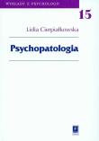 Psychopatologia. Autor: Cierpiałkowska Lidia. Dadada.pl Okładka książki Psychopatologia