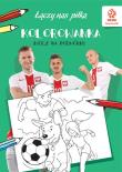 PZPN. PIŁKA NOŻNA. MECZ NA PODWÓRKU. (KOLOROWANKA). Autor: praca zbiorowa. Dadada.pl Okładka książki PZPN. PIŁKA NOŻNA. MECZ NA PODWÓRKU. (KOLOROWANKA)