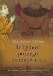 Religijność późnego średniowiecza. Autor: Bylina Stanisław. Dadada.pl Okładka książki Religijność późnego średniowiecza