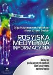 Rosyjska medycyna informacyjna. Autor: Olga Husermann, Potschtar Klaus, Jrgen Becker. Dadada.pl Okładka książki Rosyjska medycyna informacyjna
