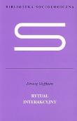 Rytuał interakcyjny. Autor: Erving Goffman. Dadada.pl Okładka książki Rytuał interakcyjny