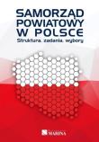 Samorząd powiatowy w Polsce. Struktura, zadania.... Autor: praca zbiorowa. Dadada.pl Okładka książki Samorząd powiatowy w Polsce. Struktura, zadania...
