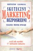 Skuteczny marketing bezpośredni. Autor: Czupryna Krzysztof. Dadada.pl Okładka książki Skuteczny marketing bezpośredni