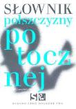 Słownik polszczyzny potocznej. Autor: Czeszewski Maciej. Dadada.pl Okładka książki Słownik polszczyzny potocznej