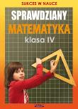 Sprawdziany Matematyka klasa 4. Autor: Guzowska Beata, Kowalska Iwona. Dadada.pl Okładka książki Sprawdziany Matematyka klasa 4