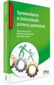 Sprawozdania w jednostkach pomocy społecznej. Autor: Cellary Mieczysława, Kaczurak-Kozak Monika, Pawka-Nowak Ewa. Dadada.pl Okładka książki Sprawozdania w jednostkach pomocy społecznej