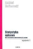Statystyka opisowa dla studentów administracji i prawa. Autor: Malinowski Andrzej. Dadada.pl Okładka książki Statystyka opisowa dla studentów administracji i prawa