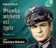 Stawka większa niż życie - Audiobook. Autor: Andrzej Zbych. Dadada.pl Okładka książki Stawka większa niż życie - Audiobook