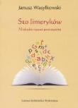 Sto limeryków. Niektóre nawet przyzwoite. Autor: Wasylkowski Janusz. Dadada.pl Okładka książki Sto limeryków. Niektóre nawet przyzwoite