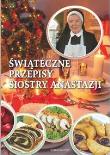 Świąteczne przepisy Siostry Anastazji. Autor: Anastazja Pustelnik. Dadada.pl Okładka książki Świąteczne przepisy Siostry Anastazji