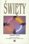 Święty. Autor: Susan Trott. Dadada.pl Okładka książki Święty