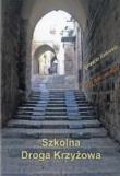 Szkolna Droga Krzyżowa. Autor: O. Leon Knabit OSB, Agnieszka Florkowska. Dadada.pl Okładka książki Szkolna Droga Krzyżowa