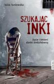 Szukając Inki. Autor: Luiza Łuniewska. Dadada.pl Okładka książki Szukając Inki