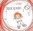 Tadzik się nudzi. Autor: Horsten Jerzy. Dadada.pl Okładka książki Tadzik się nudzi