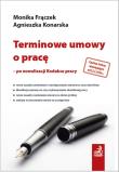 Okładka książki Terminowe umowy o pracę - po nowelizacji Kodeksu pracy