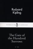 The Gate of the Hundred Sorrows. Autor: Rudyard Kipling. Dadada.pl Okładka książki The Gate of the Hundred Sorrows