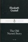 The Old Nurse's Story. Autor: Gaskell Elizabeth. Dadada.pl Okładka książki The Old Nurse's Story
