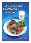 Toksykologia żywności bez tajemnic. Autor: Stefan Ball. Dadada.pl Okładka książki Toksykologia żywności bez tajemnic