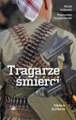 Tragarze śmierci. Autor: Witold Gadowski, Wojciechowski Przemysław. Dadada.pl Okładka książki Tragarze śmierci