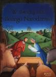 W świętą noc Bożego Narodzenia. Autor: Rock Lois, Alison Jay. Dadada.pl Okładka książki W świętą noc Bożego Narodzenia