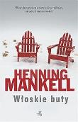 Włoskie Buty. Autor: Henning Mankell. Dadada.pl Okładka książki Włoskie Buty