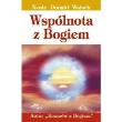 Wspólnota z Bogiem. Autor: Neale Donald Walsch. Dadada.pl Okładka książki Wspólnota z Bogiem