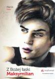 Okładka książki Z Bożej łaski Maksymilian
