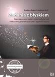 Okładka książki Zadania z błyskiem Rozwiązywanie zadań matematycznych metodami geometrycznymi i algebraicznymi