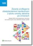 Zasady podlegania ubezpieczeniom społecznym z tytułu umowy zlecenia po zmianach. Autor: Culepa Michał, Kostrzewa Magdalena, Kostrzewa Piotr, Magdalena Skalska. Dadada.pl Okładka książki Zasady podlegania ubezpieczeniom społecznym z tytułu umowy zlecenia po zmianach