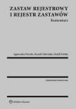 Zastaw rejestrowy i rejestr zastawów Komentarz. Autor: Dybka Rafał, Gliwiński Kamil, Poreda Agnieszka. Dadada.pl Okładka książki Zastaw rejestrowy i rejestr zastawów Komentarz