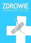 Zdrowie Przewodnik Krytyki Politycznej. Autor: Opracowanie zbiorowe. Dadada.pl Okładka książki Zdrowie Przewodnik Krytyki Politycznej